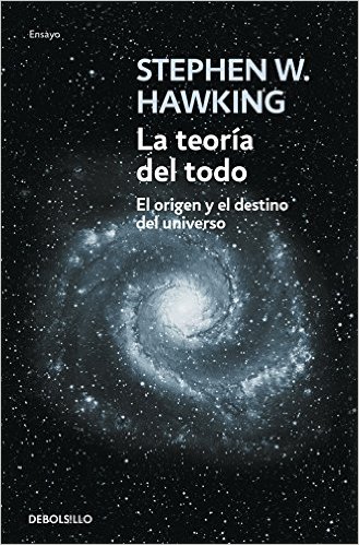 La teoría del todo-El origen y el destino del universo-Stephen W Hawking