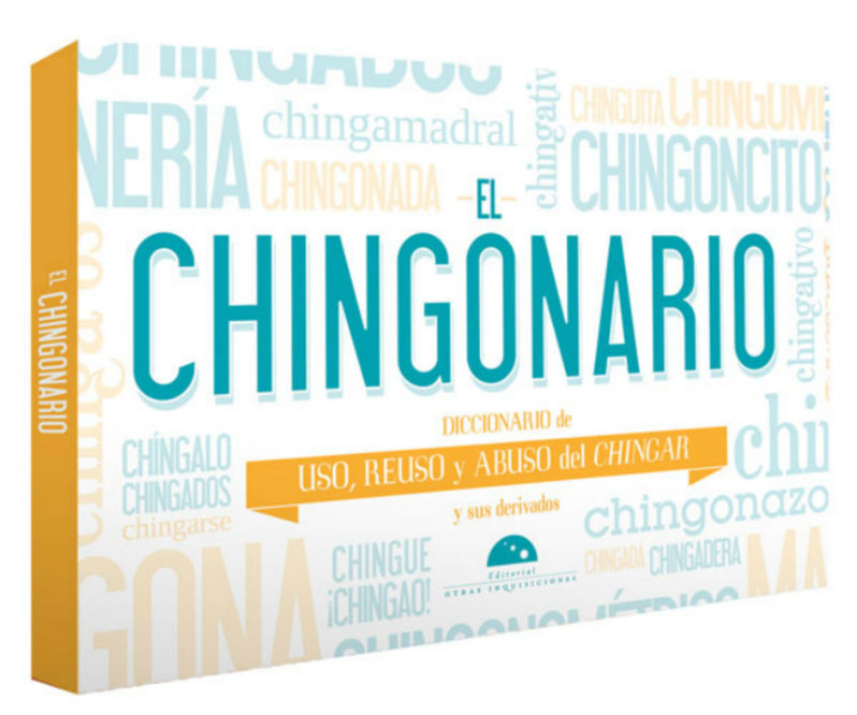 El chingonario: de dónde viene y usos de la palabra chingar -Más de México