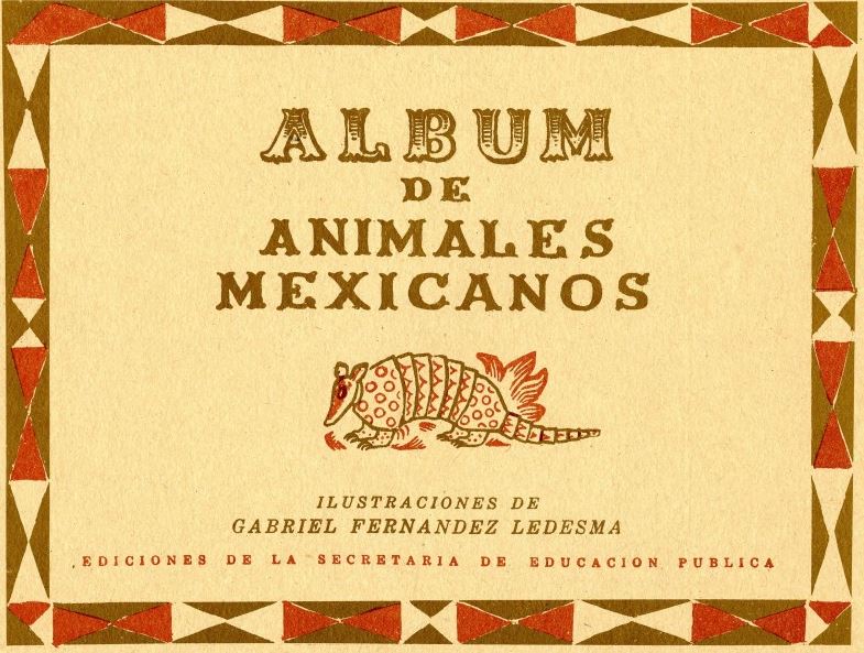 album-animales-mexicanos-fernandez-ledesma-endemicos-nombres-indigenas